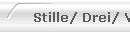 Stille/ Drei/ Vierkant